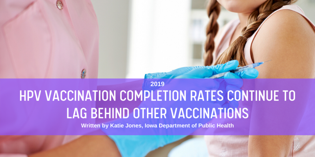 HPV Vaccination Completion Rates Continue to Lag Behind Other Vaccinations Blog Link