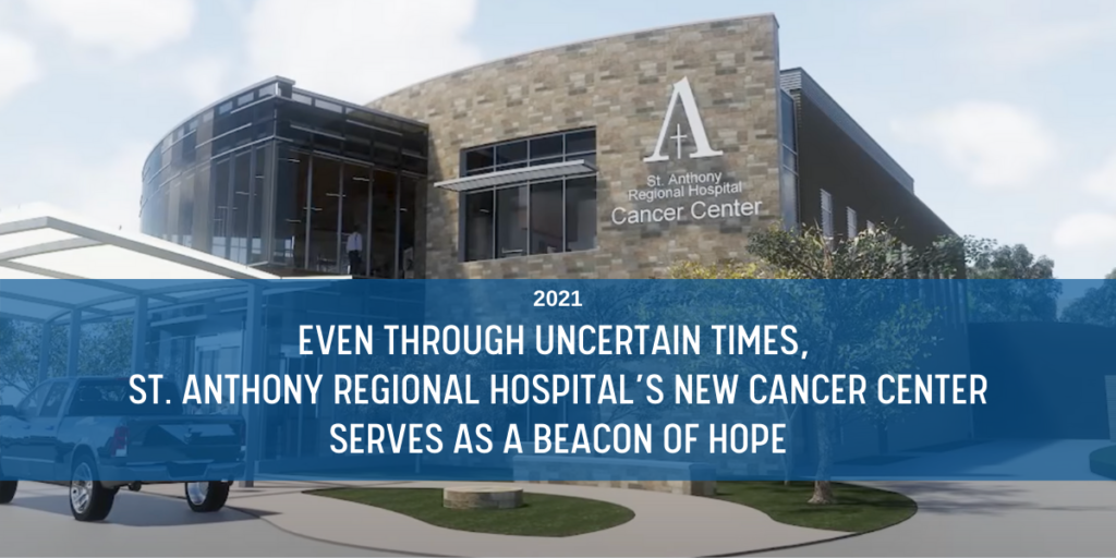 February 2021 St. Anthony Regional Hospital's New Cancer Center Blog Header