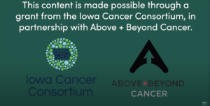 Diapositiva que explica que el contenido es posible gracias al Consorcio del Cáncer de Iowa en asociación con Above + Beyond.