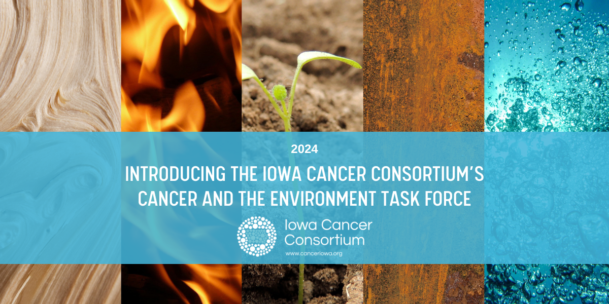 Introducing the Iowa Cancer Consortium’s Cancer and the Environment ...