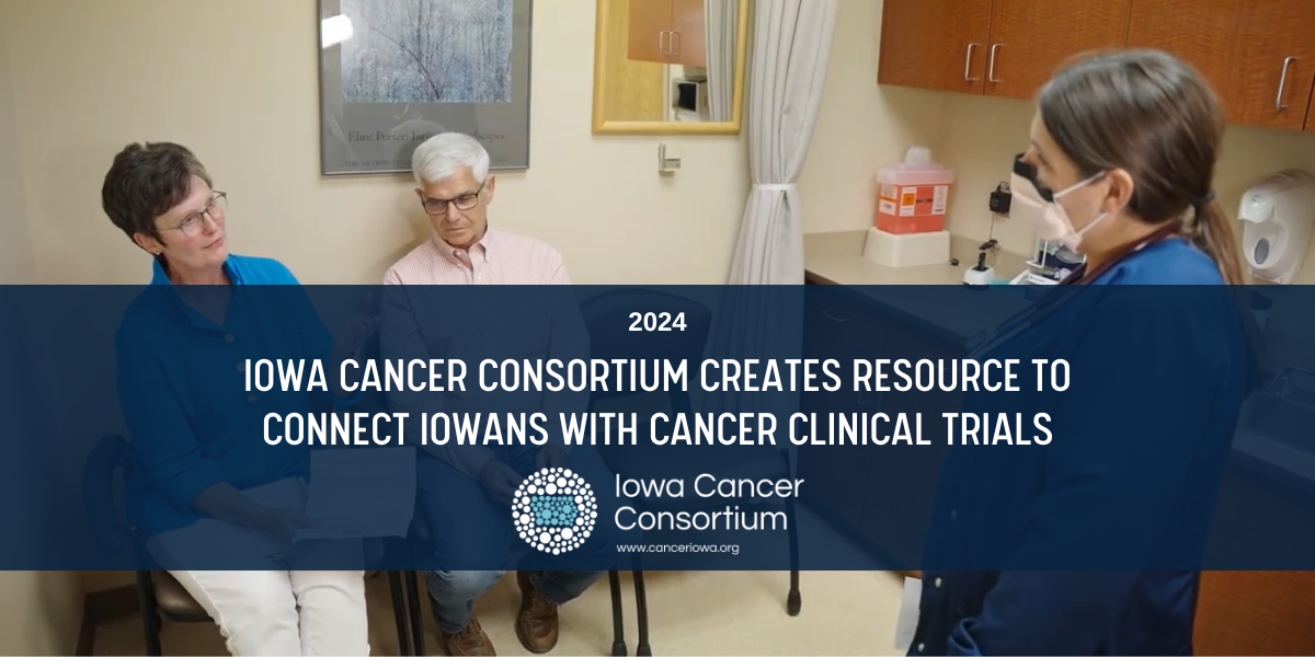 Iowa Cancer Consortium Creates Resource to Connect Iowans with Cancer ...